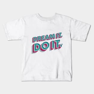 The DINKs - Dream It. Do It. Kids T-Shirt